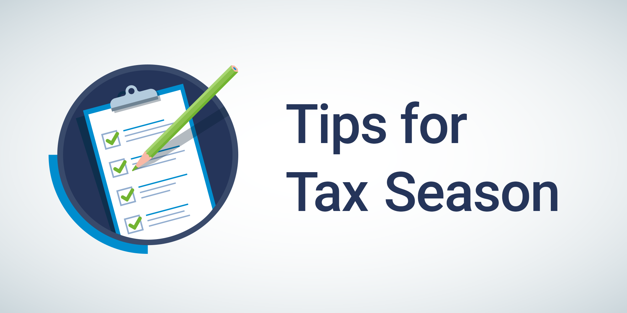 A cartoon clipboard with a checklist beside text reading "Tips for Tax Season"