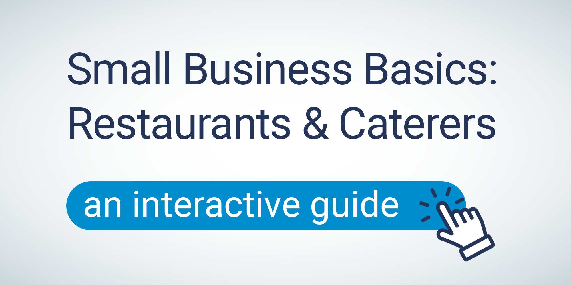 Image with text small business basics: restaurants & caterers an interactive guide